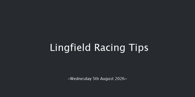 Lingfield  (Class 5) 7f Tue 4th Aug 2026