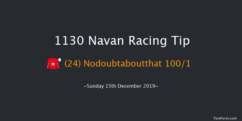 Navan 11:30 Maiden Hurdle 16f Sat 7th Dec 2019