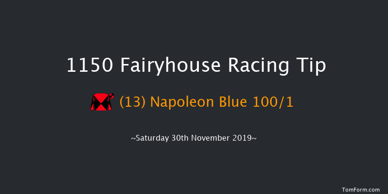 Fairyhouse 11:50 Maiden Chase 21f Tue 19th Nov 2019