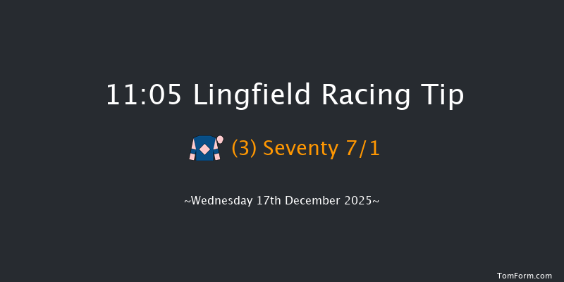Lingfield 11:05 (Class 6) 12f Mon 15th Dec 2025