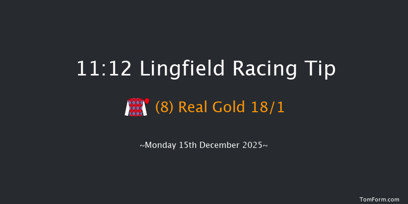 Lingfield 11:12 (Class 6) 6f Sat 13th Dec 2025