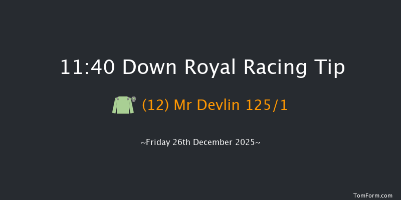 Down Royal 11:40 20f Sat 1st Nov 2025