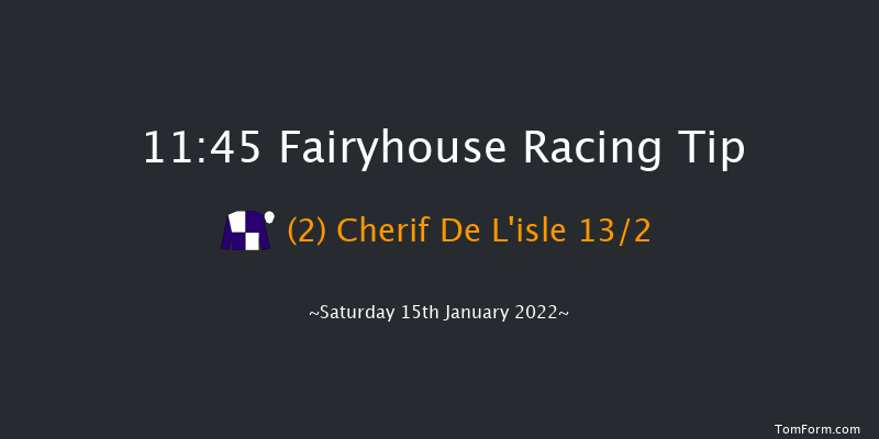 Fairyhouse 11:45 Maiden Chase 16f Sun 9th Jan 2022