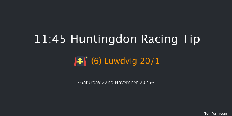 Huntingdon 11:45 (Class 4) 15f Tue 11th Nov 2025