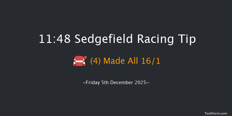 Sedgefield 11:48 (Class 4) 16f Mon 24th Nov 2025