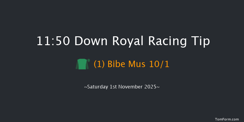 Down Royal 11:50 16f Fri 31st Oct 2025