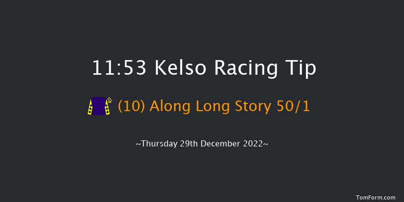 Kelso 11:53 Handicap Chase (Class 4) 26f Sun 4th Dec 2022