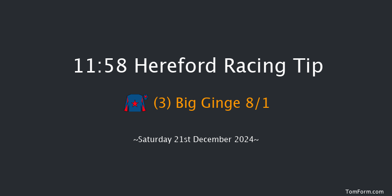 Hereford  11:58 Maiden Hurdle (Class 4) 16f Wed 11th Dec 2024