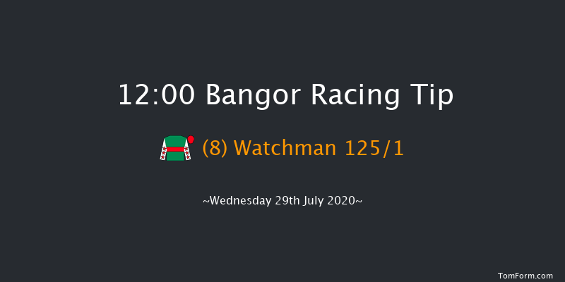 Bangor 12:00 Maiden Hurdle 
(Class 4) 17f Sun 12th Jul 2020