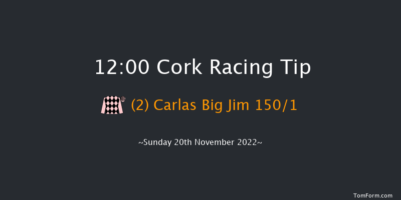 Cork 12:00 Maiden Hurdle 16f Sun 6th Nov 2022