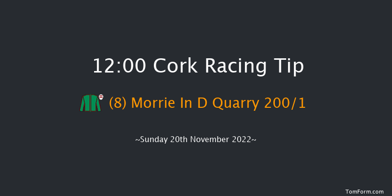 Cork 12:00 Maiden Hurdle 16f Sun 6th Nov 2022