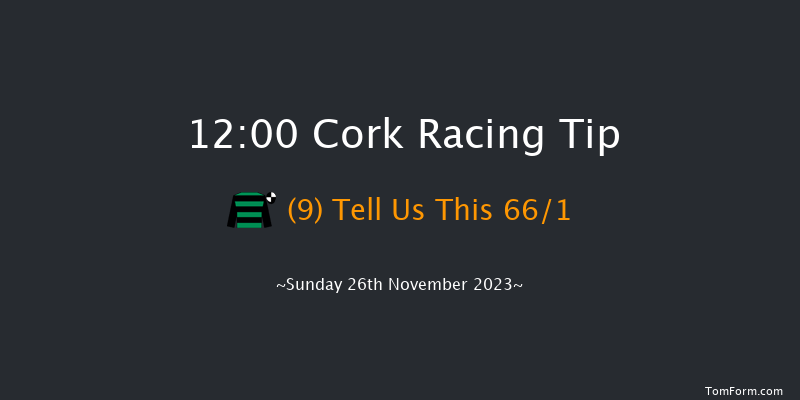 Cork 12:00 Maiden Hurdle 16f Sun 5th Nov 2023