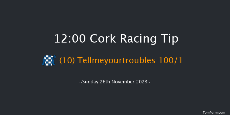 Cork 12:00 Maiden Hurdle 16f Sun 5th Nov 2023