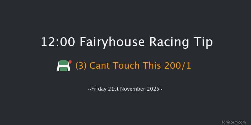 Fairyhouse 12:00 20f Tue 11th Nov 2025