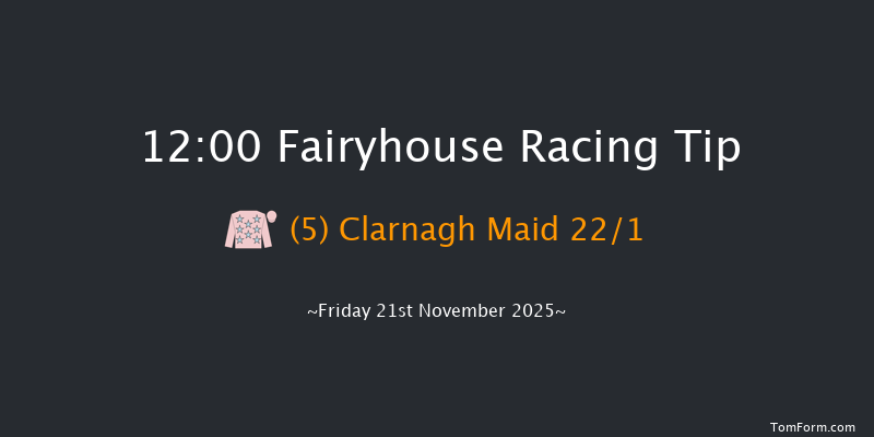 Fairyhouse 12:00 20f Tue 11th Nov 2025