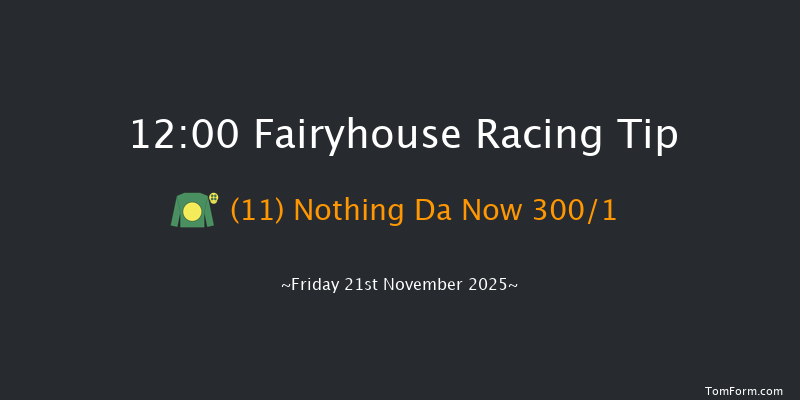 Fairyhouse 12:00 20f Tue 11th Nov 2025