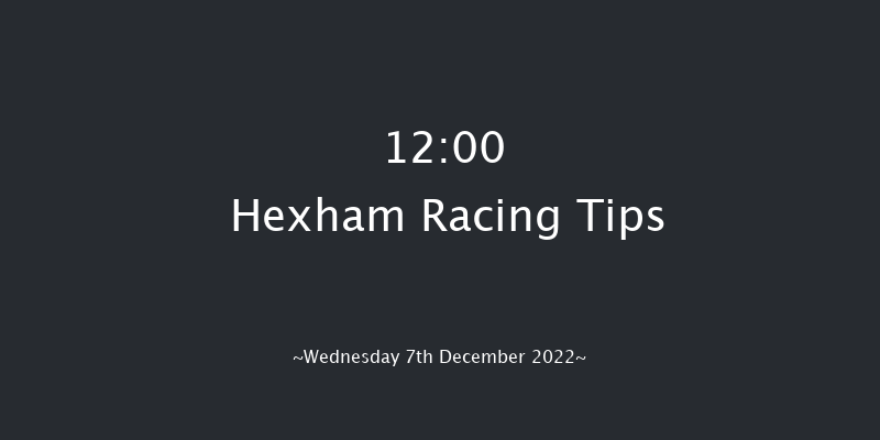 Hexham 12:00 Handicap Hurdle (Class 4) 20f Wed 16th Nov 2022