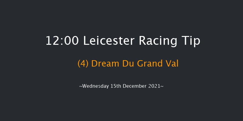 Leicester 12:00 Handicap Hurdle (Class 4) 16f Thu 2nd Dec 2021