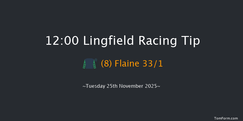 Lingfield 12:00 (Class 5) 10f Thu 20th Nov 2025