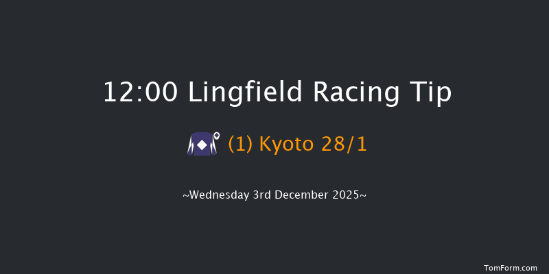 Lingfield 12:00 (Class 5) 6f Tue 2nd Dec 2025