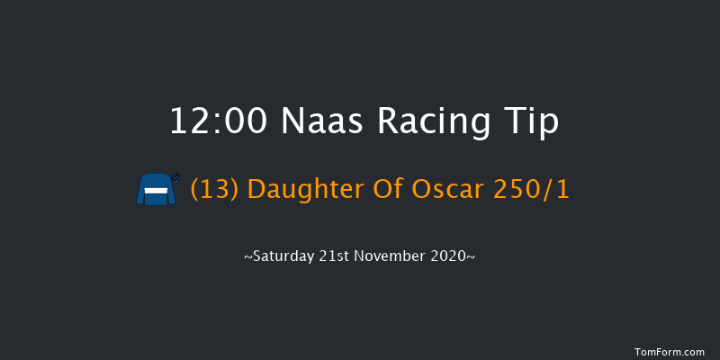 Dimond Walsh Hospitality At Naas Racecourse Maiden Hurdle Naas 12:00 Maiden Hurdle 16f Sat 7th Nov 2020