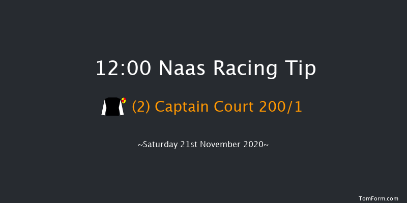 Dimond Walsh Hospitality At Naas Racecourse Maiden Hurdle Naas 12:00 Maiden Hurdle 16f Sat 7th Nov 2020