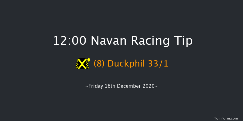 Happy Christmas And New Year To All Our Members Handicap Chase (0-109) Navan 12:00 Handicap Chase 20f Sat 5th Dec 2020