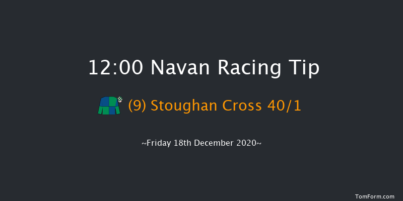 Happy Christmas And New Year To All Our Members Handicap Chase (0-109) Navan 12:00 Handicap Chase 20f Sat 5th Dec 2020