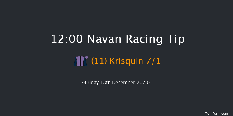Happy Christmas And New Year To All Our Members Handicap Chase (0-109) Navan 12:00 Handicap Chase 20f Sat 5th Dec 2020