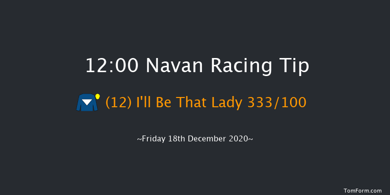 Happy Christmas And New Year To All Our Members Handicap Chase (0-109) Navan 12:00 Handicap Chase 20f Sat 5th Dec 2020