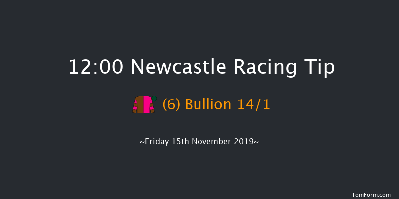 Newcastle 12:00 Handicap Hurdle (Class 5) 24f Fri 8th Nov 2019