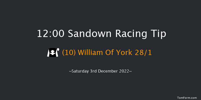 Sandown 12:00 Maiden Hurdle (Class 2) 16f Fri 2nd Dec 2022