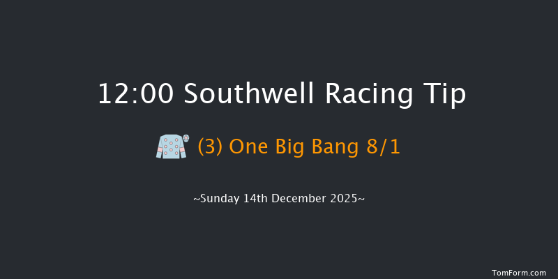 Southwell 12:00 (Class 3) 24f Fri 12th Dec 2025