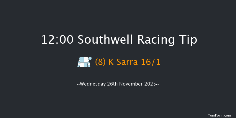Southwell 12:00 (Class 5) 8f Tue 25th Nov 2025