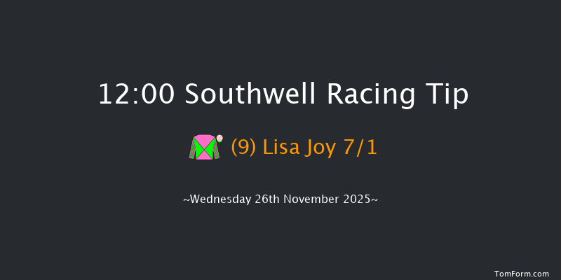 Southwell 12:00 (Class 5) 8f Tue 25th Nov 2025