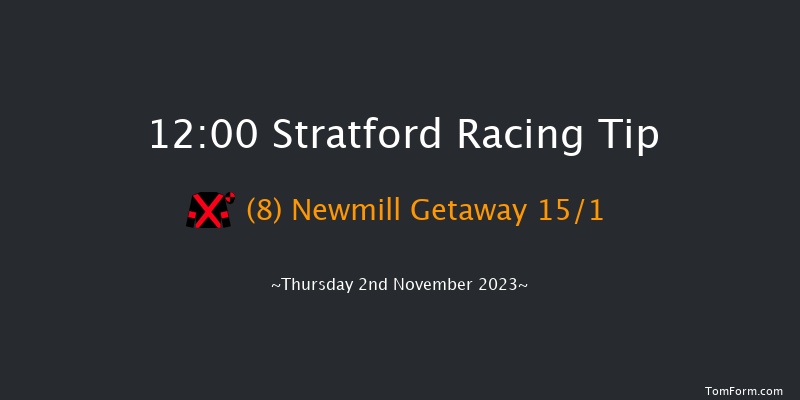 Stratford 12:00 Maiden Hurdle (Class 4) 22f Mon 9th Oct 2023