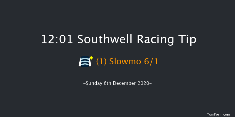Heed Your Hunch At Betway Handicap Southwell 12:01 Handicap (Class 6) 5f Tue 1st Dec 2020