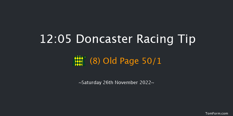 Doncaster 12:05 Handicap Chase (Class 5) 26f Fri 25th Nov 2022