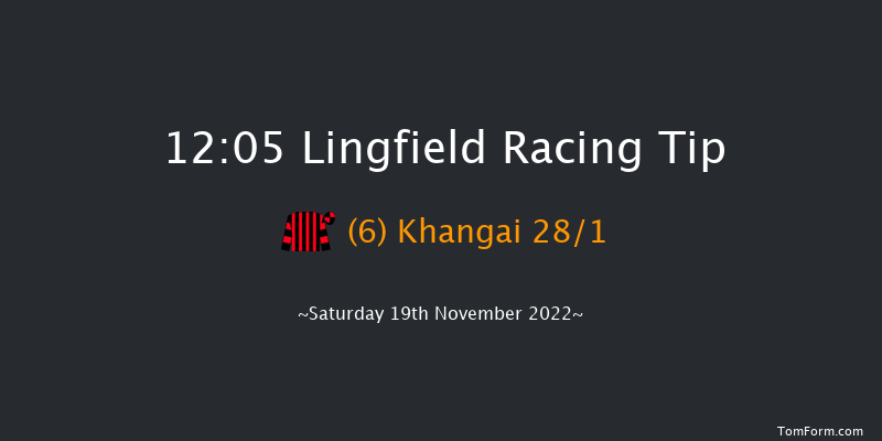 Lingfield 12:05 Maiden (Class 5) 6f Tue 15th Nov 2022