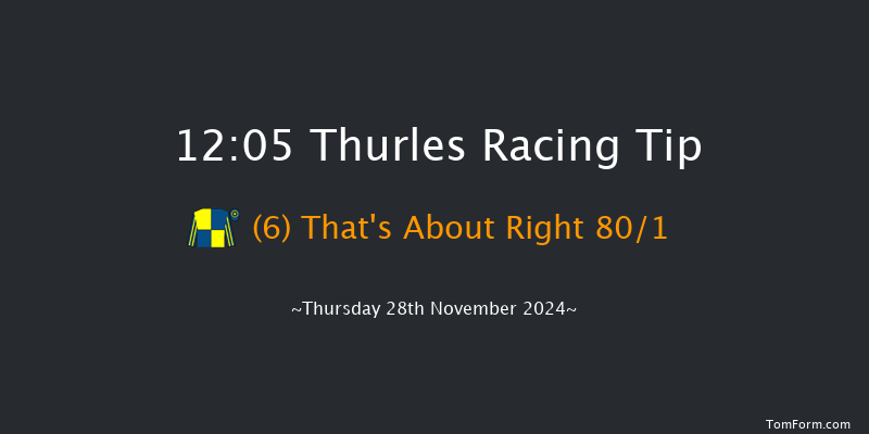 Thurles  12:05 Maiden Chase 18f Thu 21st Nov 2024