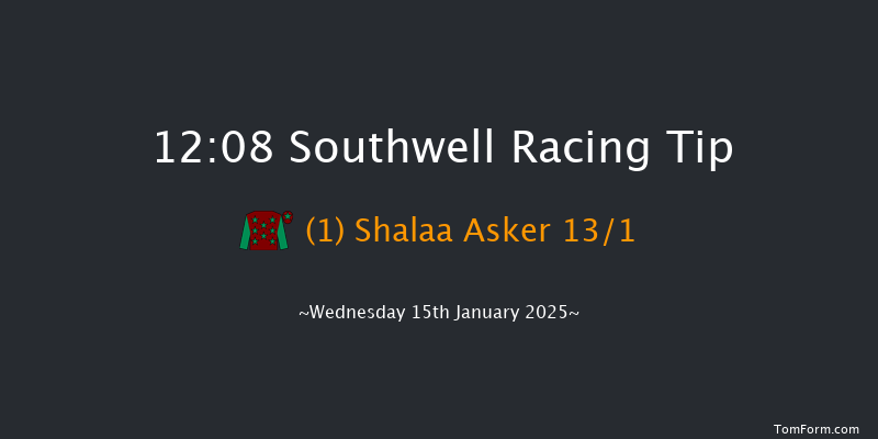 Southwell  12:08 Handicap (Class 6) 5f Tue 14th Jan 2025