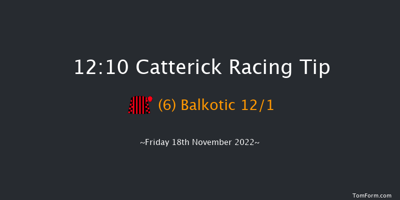 Catterick 12:10 Handicap Hurdle (Class 4) 25f Tue 25th Oct 2022