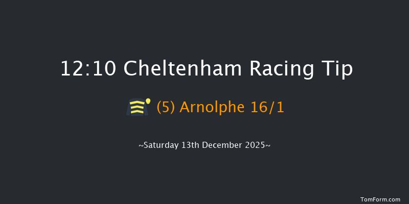 Cheltenham 12:10 (Class 2) 16f Fri 12th Dec 2025