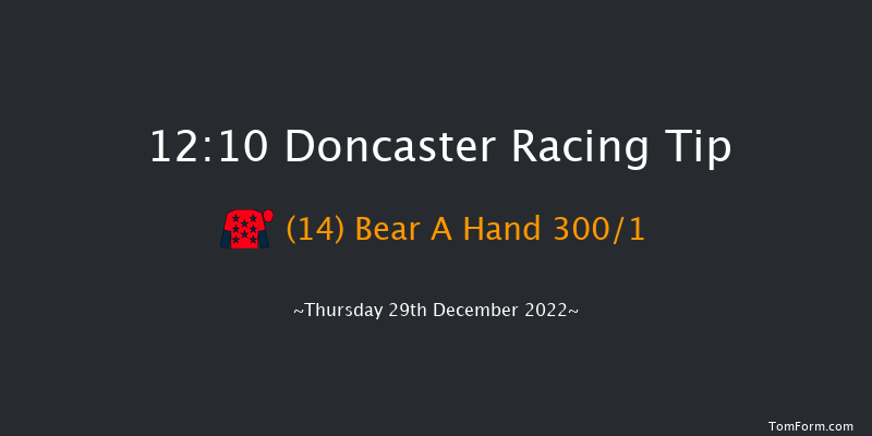 Doncaster 12:10 Novices Hurdle (Class 4) 19f Fri 9th Dec 2022