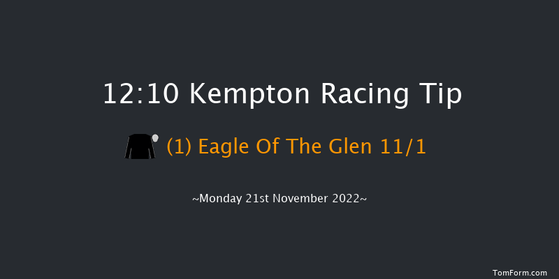 Kempton 12:10 Maiden Hurdle (Class 4) 
16f Fri 18th Nov 2022