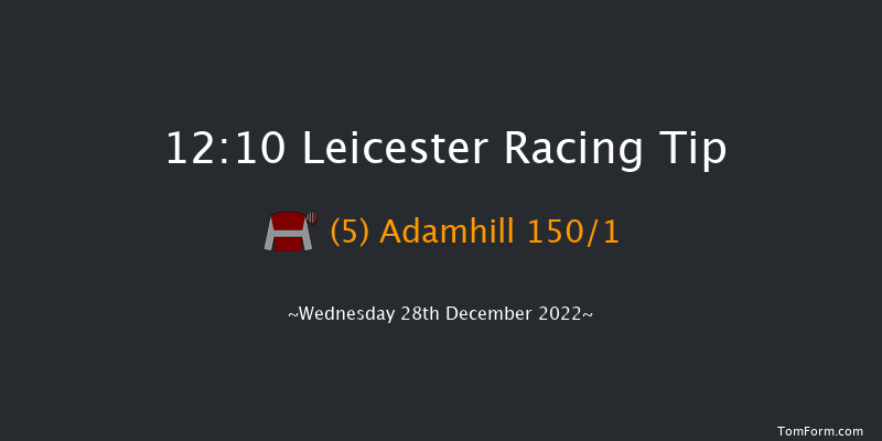 Leicester 12:10 Novices Hurdle (Class 3) 16f Wed 7th Dec 2022