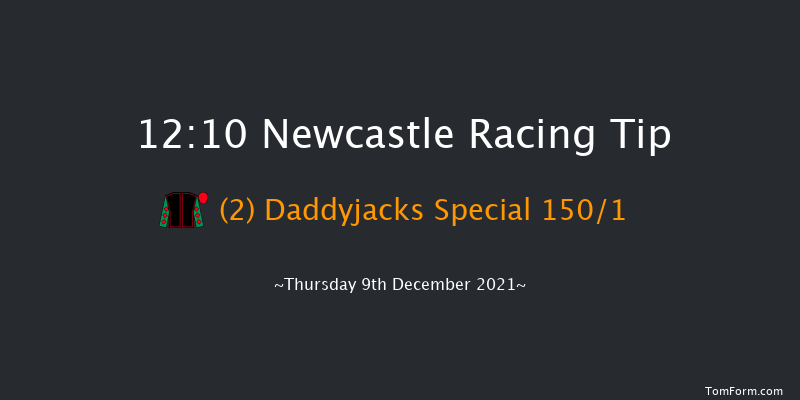 Newcastle 12:10 Maiden Hurdle (Class 4) 16f Fri 3rd Dec 2021