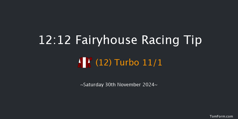 Fairyhouse  12:12 Handicap Chase 22f Tue 12th Nov 2024