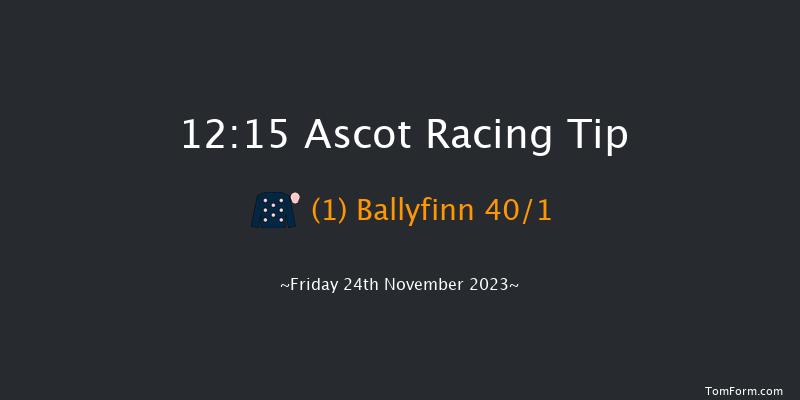 Ascot 12:15 Maiden Hurdle (Class 3) 19f Sat 4th Nov 2023