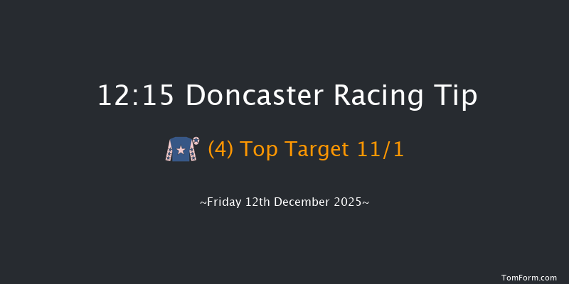 Doncaster 12:15 (Class 4) 23f Sat 29th Nov 2025
